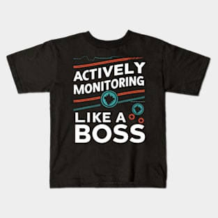 Actively Monitoring Like A Boss Teacher Test Day Kids T-Shirt